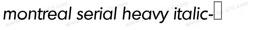 montreal serial heavy italic字体转换